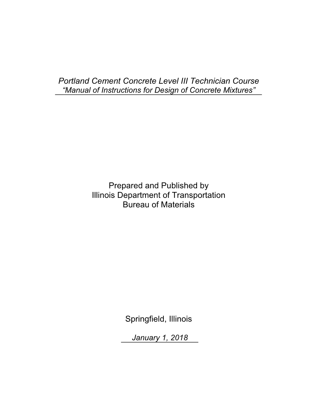 Portland Cement Concrete Level III Technician Course “Manual of Instructions for Design of Concrete Mixtures”