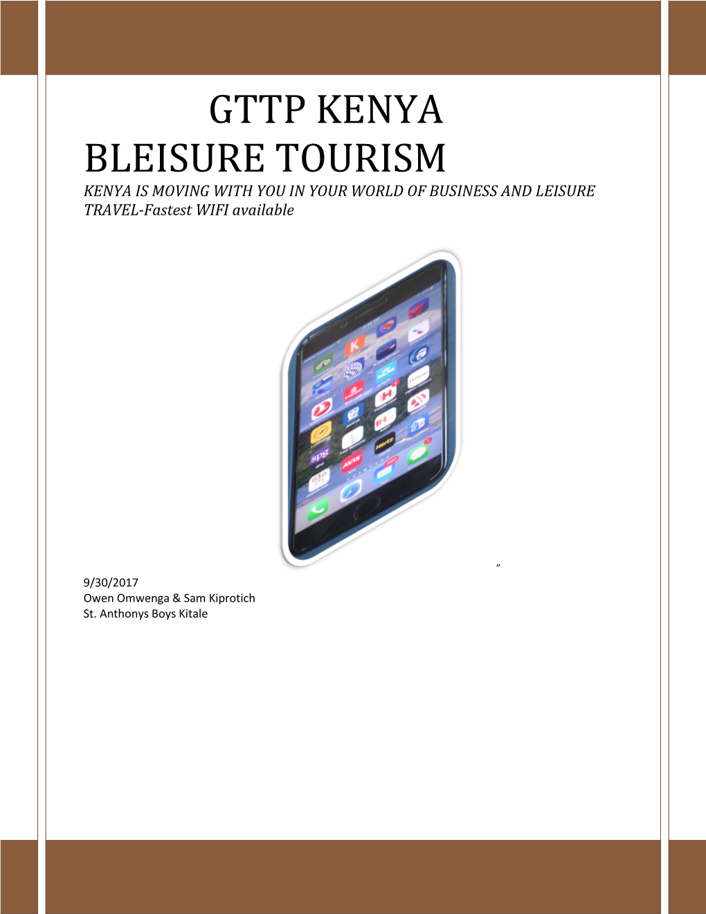 GTTP KENYA BLEISURE TOURISM KENYA IS MOVING with YOU in YOUR WORLD of BUSINESS and LEISURE TRAVEL-Fastest WIFI Available