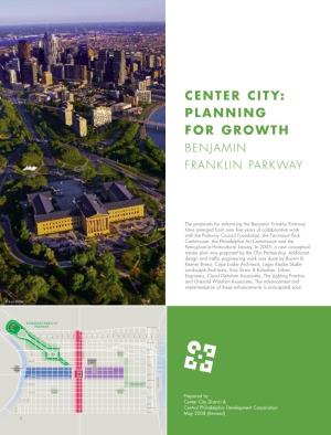 Planning for Growth Benjamin Franklin Parkway