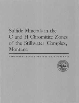 Sulfide Minerals in the G and H Chromitite Zones of the Stillwater Complex, Montana