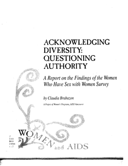 DIVERSITY: QUESTIONING AUTHORITY a Report on the Findings of Th,E Women Who Have Sex with Women Survey by Claudia Brabazon