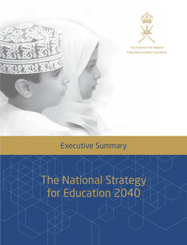 The National Strategy for Education 2040 the National Strategy for Education 2040 Executive Summary