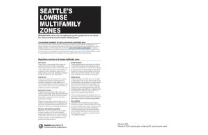 SEATTLE's LOWRISE MULTIFAMILY ZONES IMPORTANT NOTE: Some Areas Have Neighborhood-Specific Regulations That Are Not Reflected Here