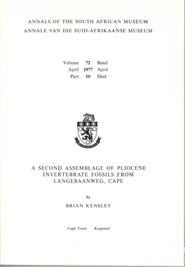 A SECOND ASSEMBLAGE of PLIOCENE INVERTEBRATE FOSSILS from LANGEBAANWEG, CAPE Are Issued in Parts at Irregular Intervals As Material Becomes Available