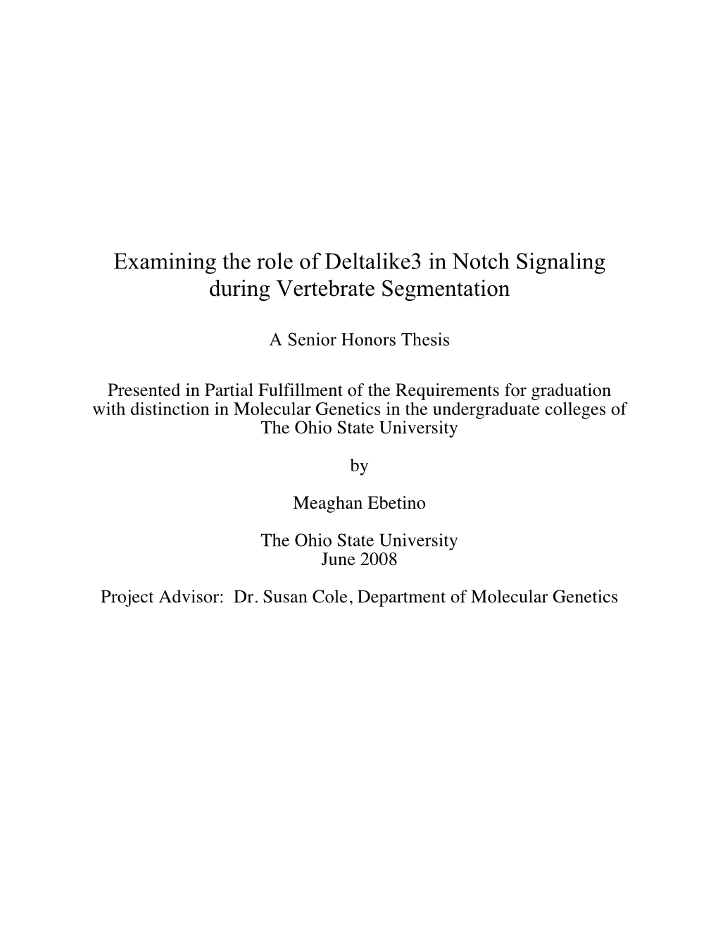 Examining the Role of Deltalike3 in Notch Signaling During Vertebrate Segmentation