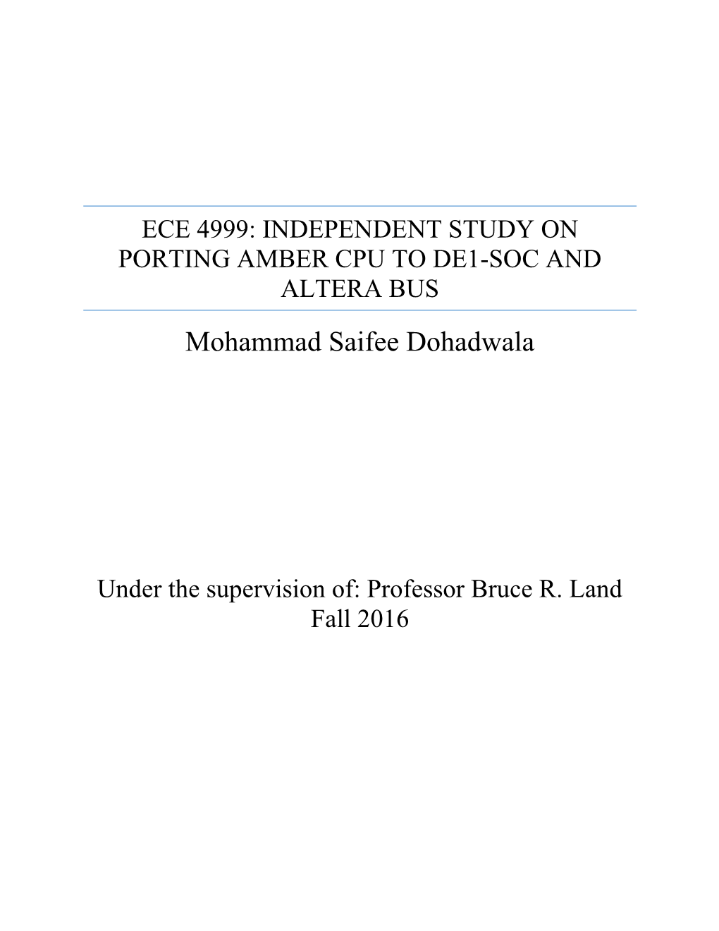 ECE 4999: INDEPENDENT STUDY on PORTING AMBER CPU to DE1-SOC and ALTERA BUS Mohammad Saifee Dohadwala