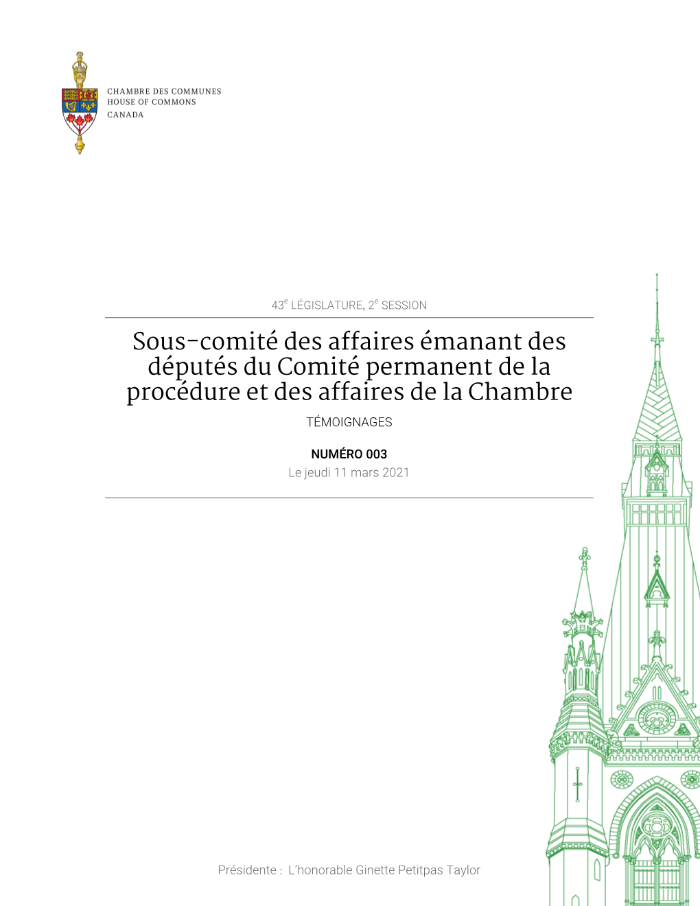 Témoignages Du Sous-Comité Des Affaires Émanant Des Députés Du