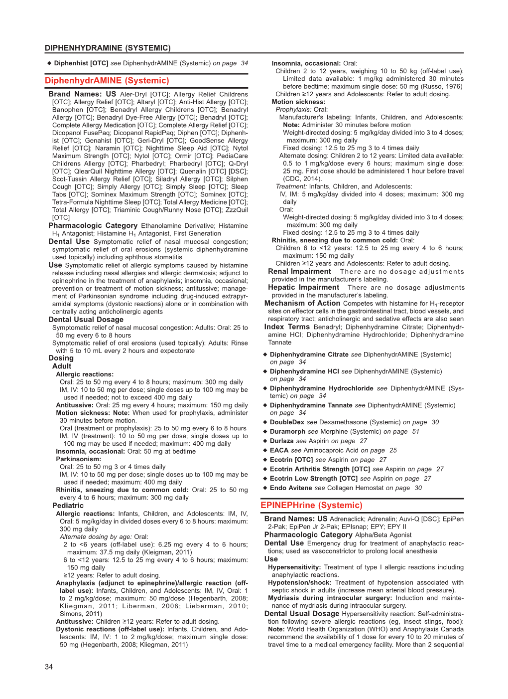 Diphenhydramine (Systemic) Epinephrine (Systemic)