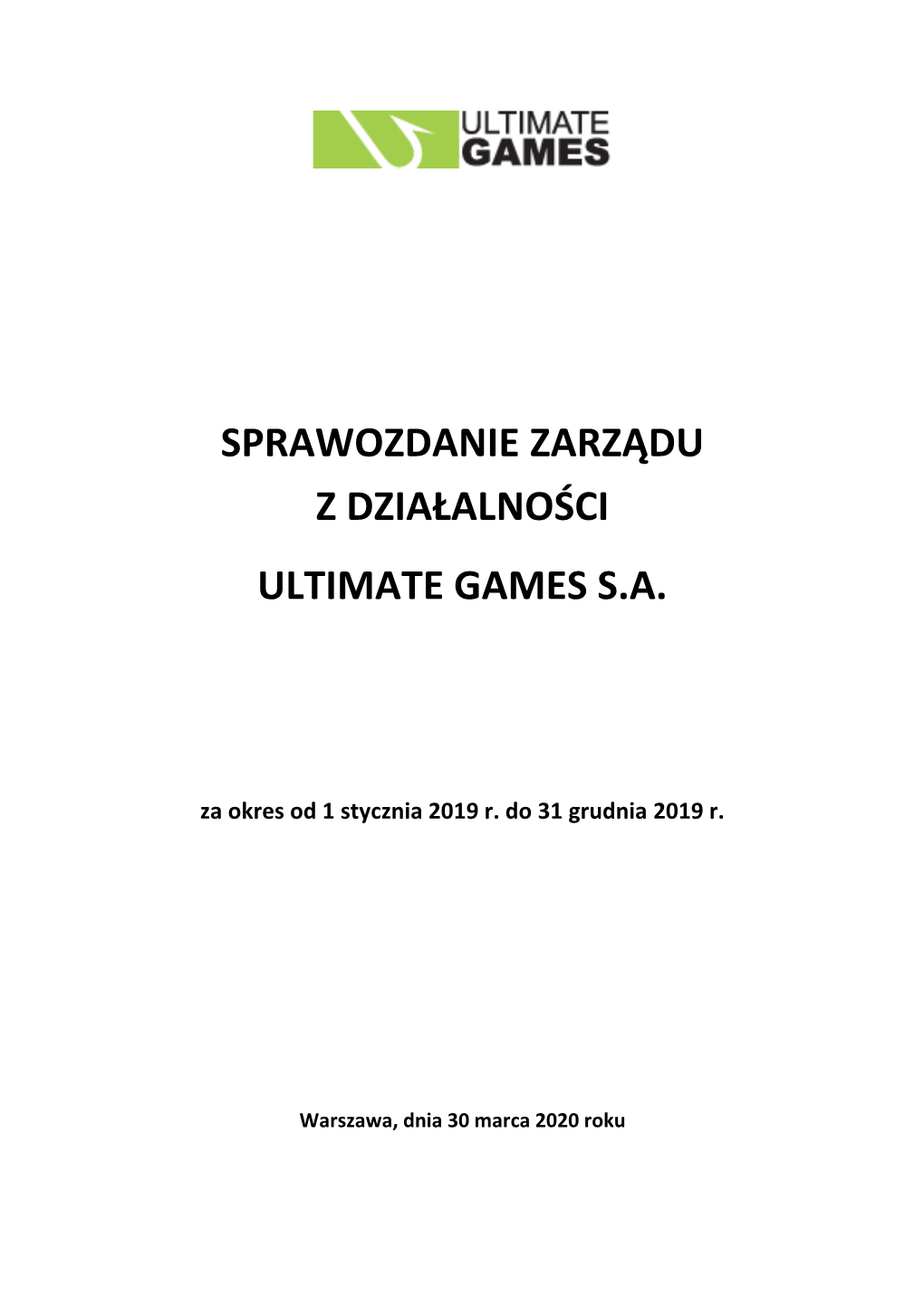 Sprawozdanie Zarządu Z Działalności Ultimate Games S.A