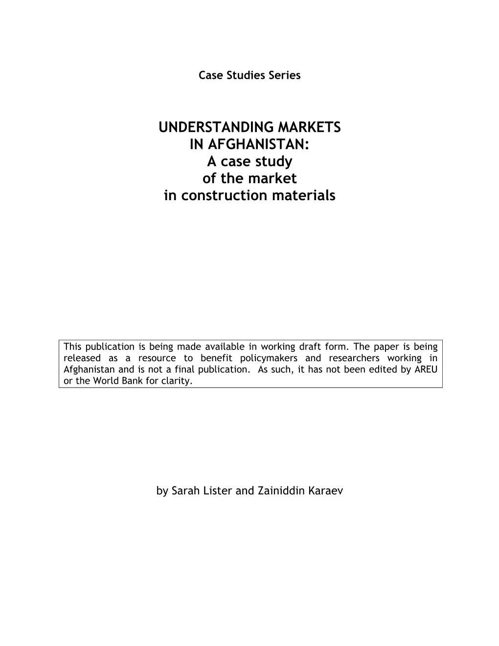 UNDERSTANDING MARKETS in AFGHANISTAN: a Case Study of the Market in Construction Materials