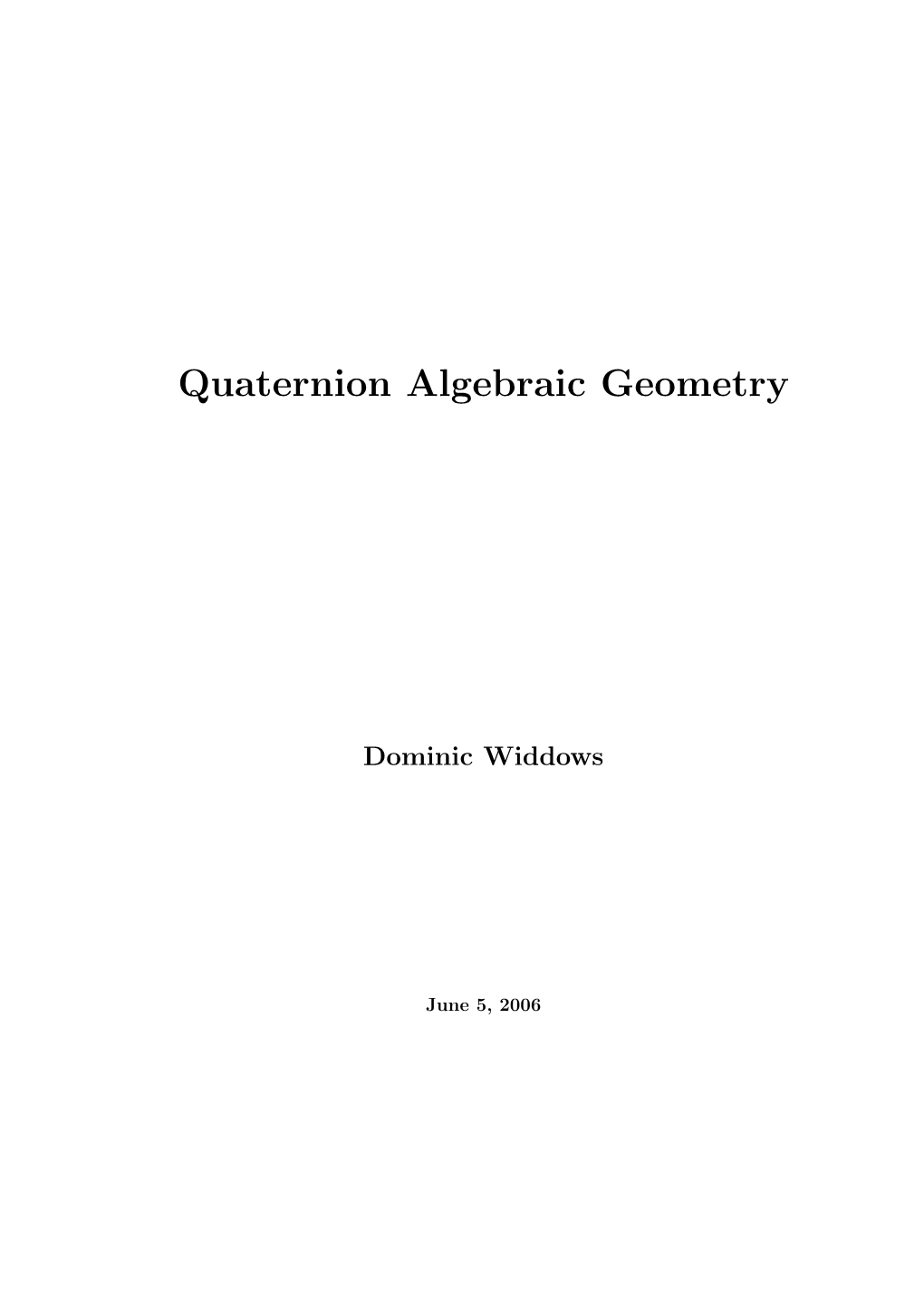 Quaternion Algebraic Geometry