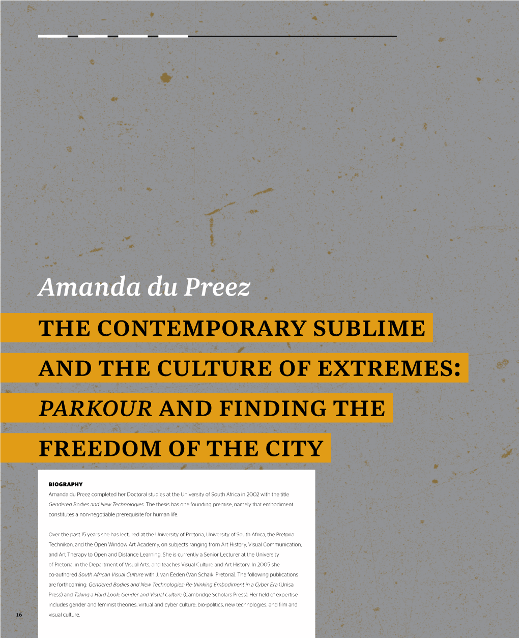 The Contemporary Sublime and the Culture of Extremes: Parkour and Finding the Freedom of the City