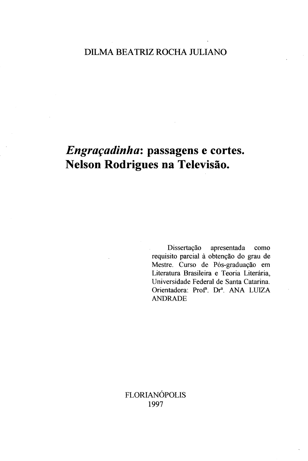 Engraçadinha*, Passagens E Cortes. Nelson Rodrigues Na Televisão