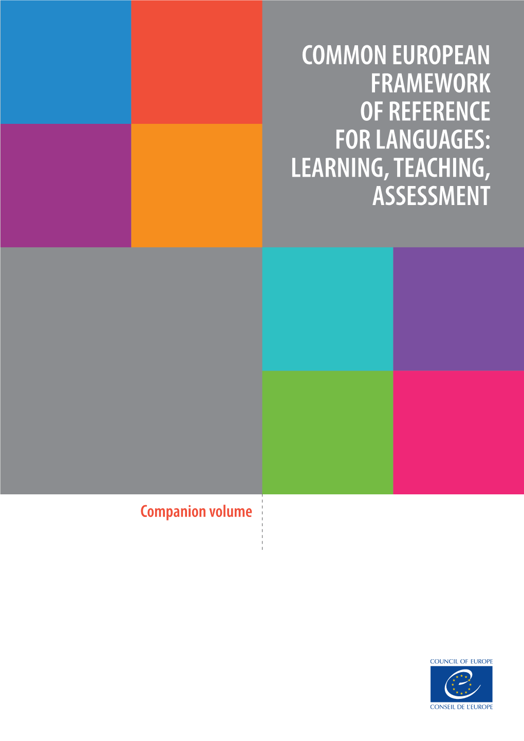 Common European Framework of Reference for Languages (CEFR) and Updates the 2001 FRAMEWORK Version