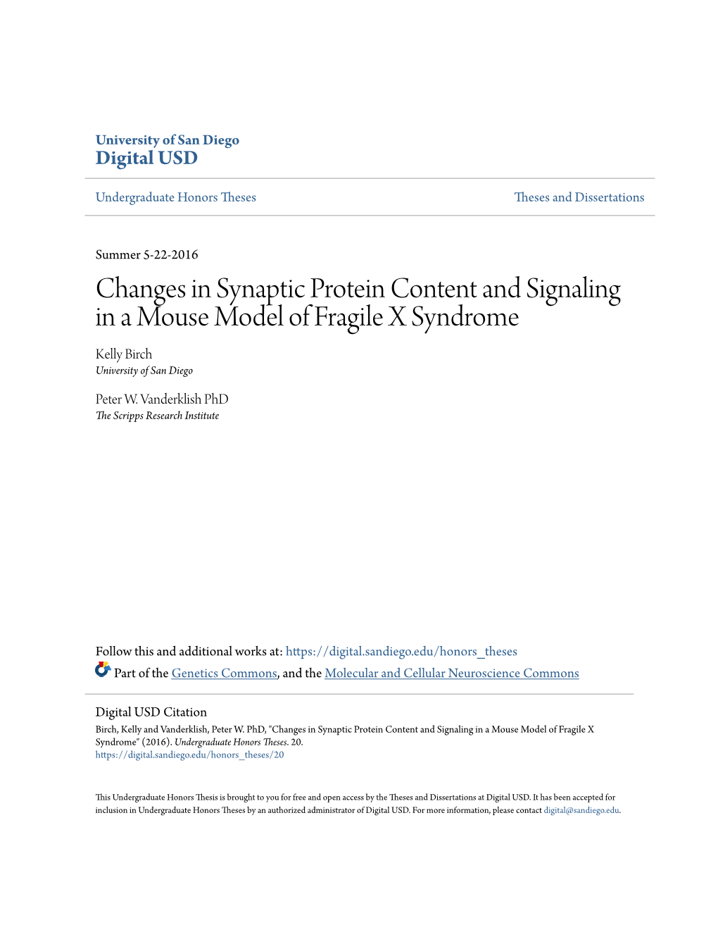 Changes in Synaptic Protein Content and Signaling in a Mouse Model of Fragile X Syndrome Kelly Birch University of San Diego