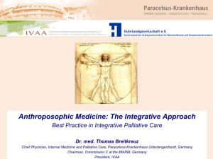 Anthroposophic Medicine: the Integrative Approach Best Practice in Integrative Palliative Care