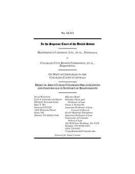 Brief of Amici Curiae Colorado Organizations and Individuals in Support of Respondents, Masterpiece Cakeshop, Ltd. V