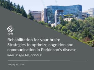 Strategies to Optimize Cognition and Communication in Parkinson's