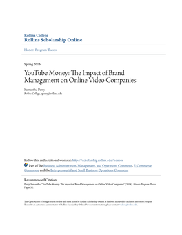 Youtube Money: the Mpi Act of Brand Management on Online Video Companies Samantha Perry Rollins College, Sperry@Rollins.Edu
