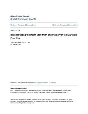Reconstructing the Death Star: Myth and Memory in the Star Wars Franchise