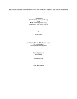 BEHAVIORS MEDIATE APHID INTERACTIONS with NATURAL ENEMIES and the ENVIRONMENT a Dissertation Submitted to the Graduate Faculty O
