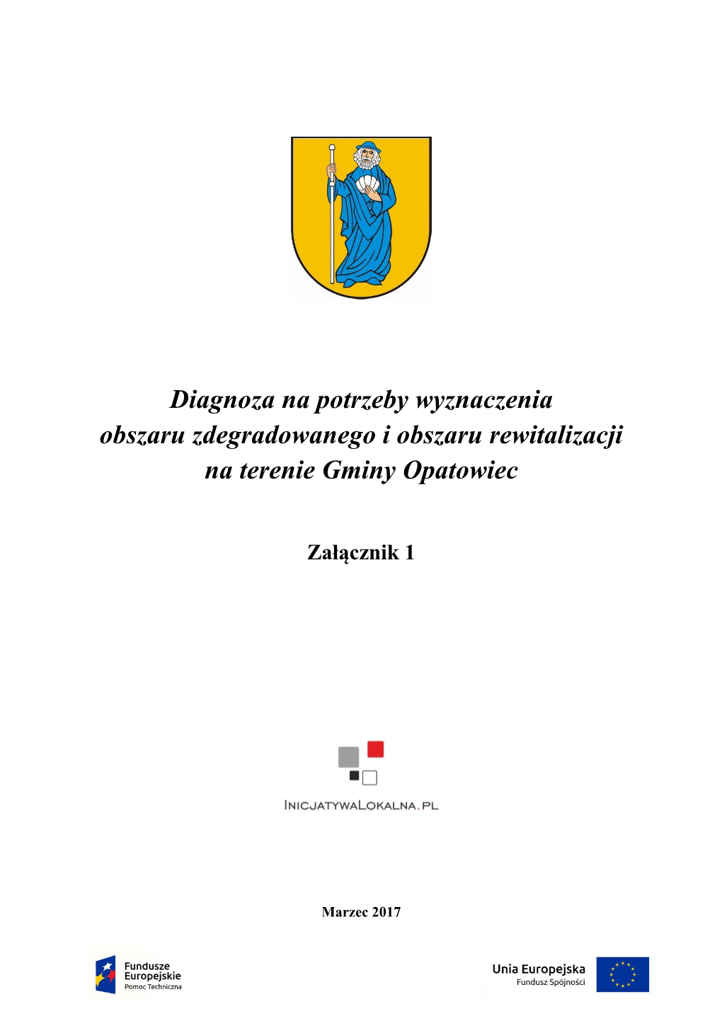 Diagnoza Na Potrzeby Wyznaczenia Obszaru Zdegradowanego I Obszaru Rewitalizacji Na Terenie Gminy Opatowiec