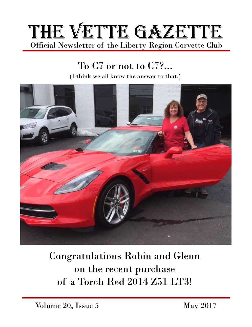 The Vette Gazette Official Newsletter of the Liberty Region Corvette Club
