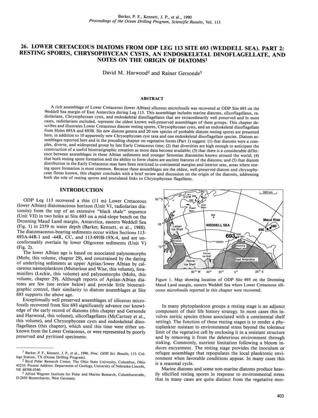 (Weddell Sea). Part 2: Resting Spores, Chrysophycean Cysts, an Endoskeletal Dinoflagellate, and Notes on the Origin of Diatoms1