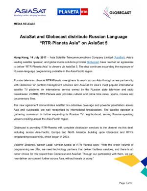 Asiasat and Globecast Distribute Russian Language “RTR-Planeta Asia” on Asiasat 5