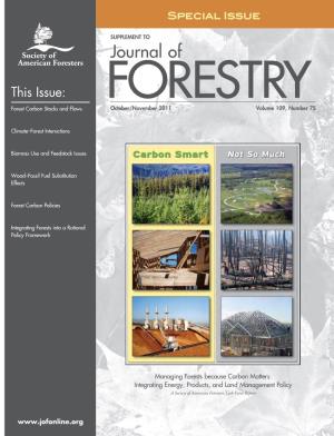 Journal of This Issue: FORESTRY Forest Carbon Stocks and Flows October/November 2011 Volume 109, Number 7S
