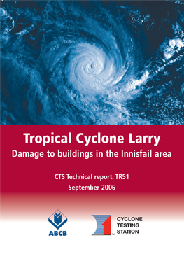 Tropical Cyclone Larry – Damage to Buildings in Innisfail Area Executive Summary