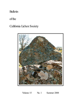 Summer 2008 the California Lichen Society Seeks to Promote the Appreciation, Conservation and Study of Lichens