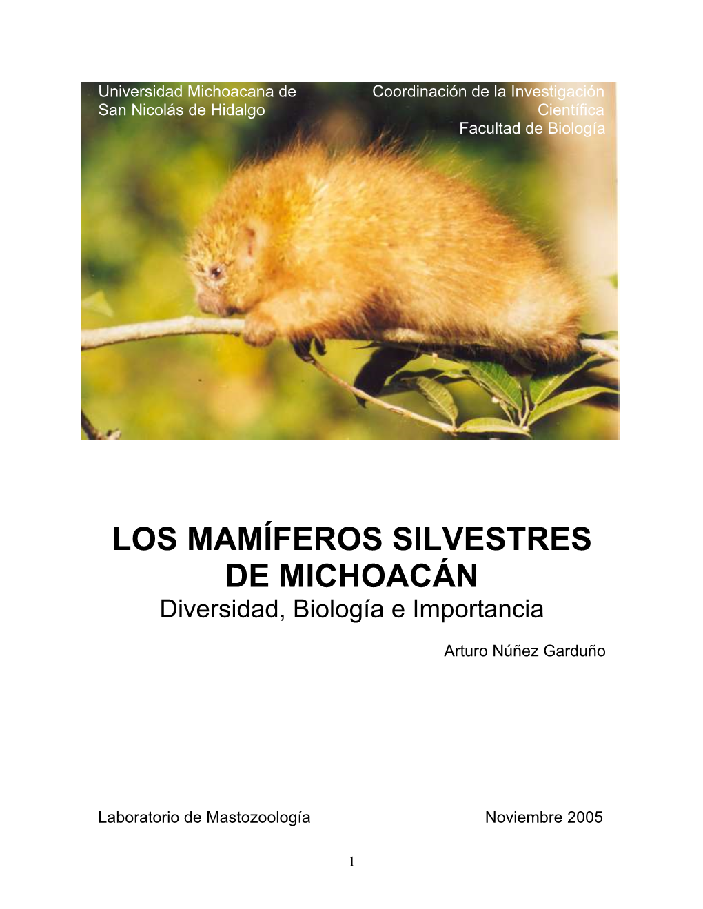 LOS MAMÍFEROS SILVESTRES DE MICHOACÁN Diversidad, Biología E Importancia