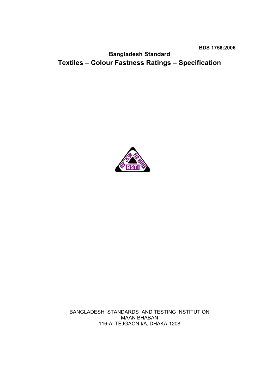 Textiles – Colour Fastness Ratings – Specification