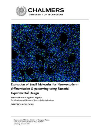 Evaluation of Small Molecules for Neuroectoderm Differentiation & Patterning Using Factorial Experimental Design