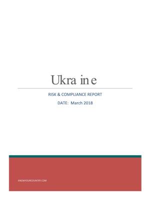 Ukraine RISK & COMPLIANCE REPORT DATE: March 2018