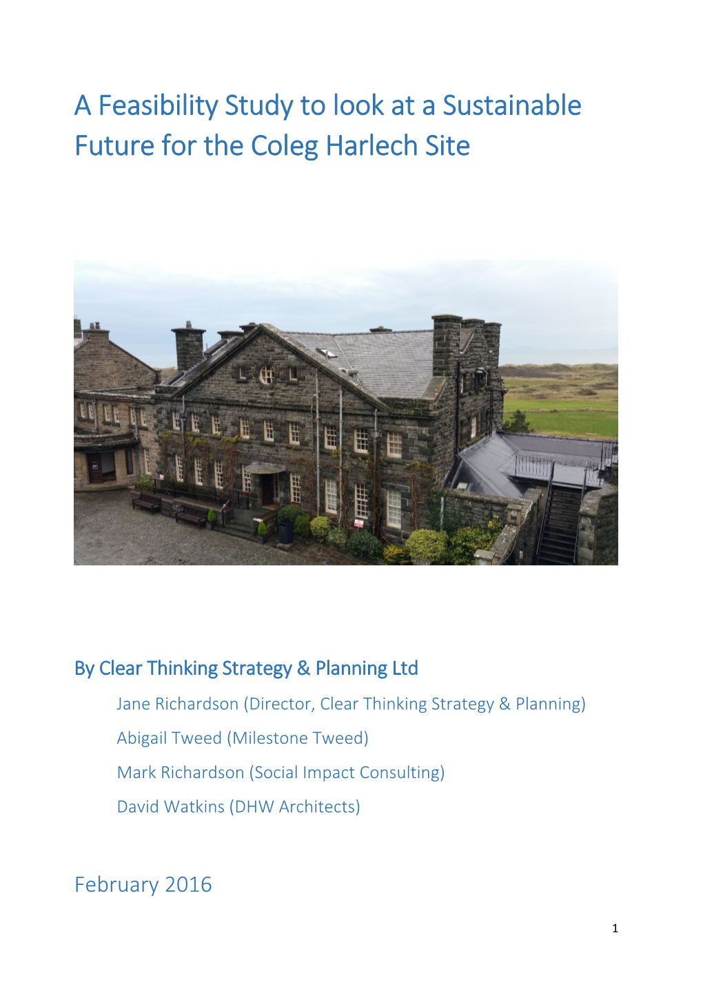 A Feasibility Study to Look at a Sustainable Future for the Coleg Harlech Site
