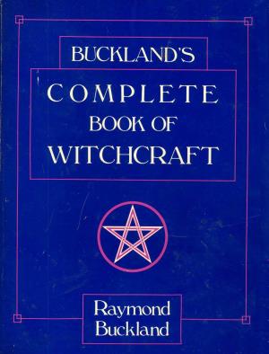 Complete Book of Witchcraft Was Born When One of the Cavemen Threw on a Skin and Antlered Mask and Played the Part of the Hunting God, Directing the Attack