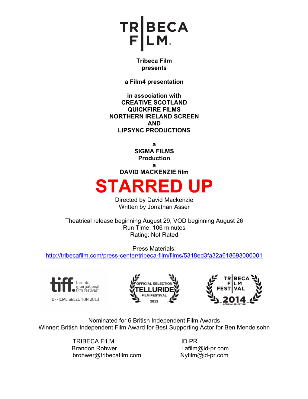 STARRED up Directed by David Mackenzie Written by Jonathan Asser