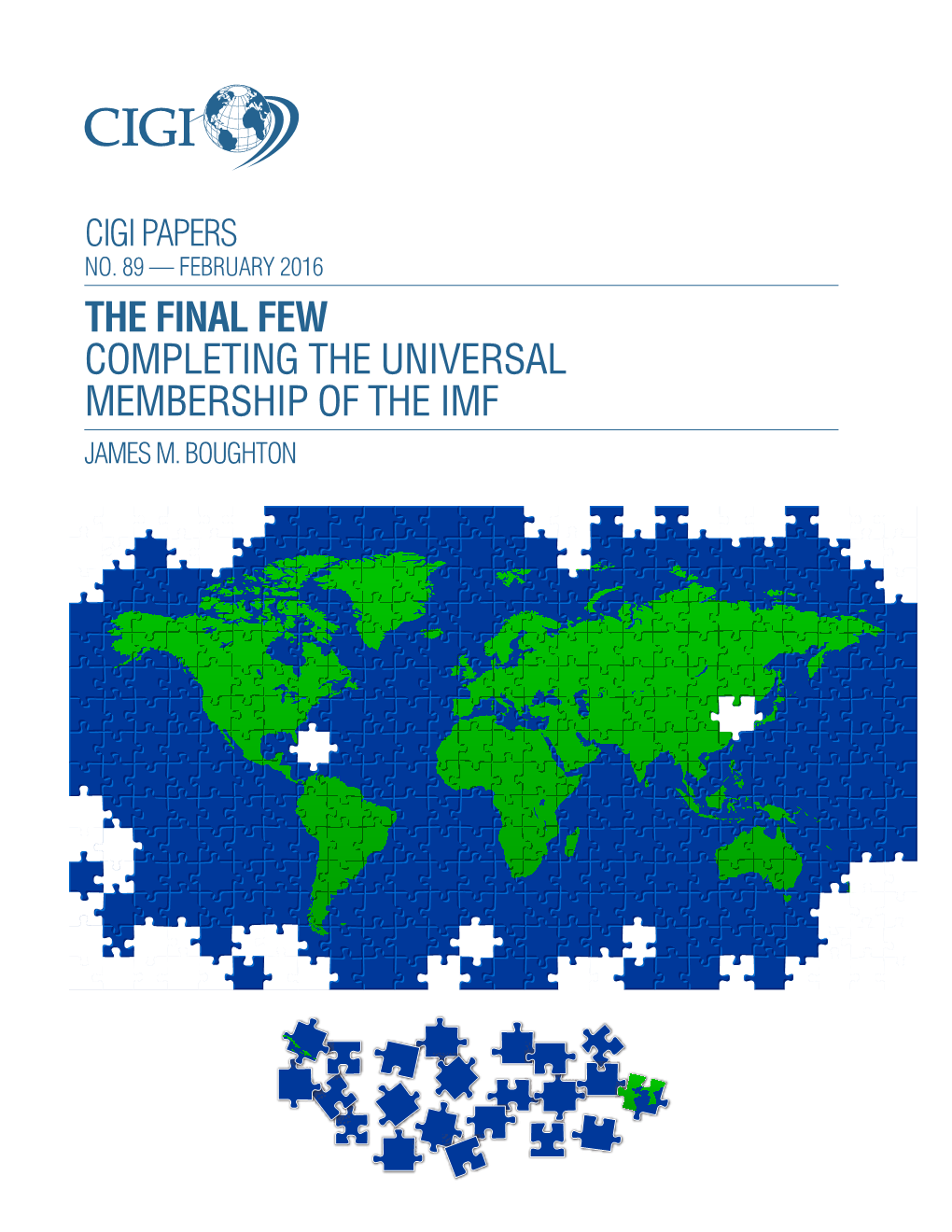 The Final Few Completing the Universal Membership of the Imf James M