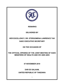 Remarks Delivered by Her Excellency, Dr. Stergomena Lawrence Tax Sadc Executive Secretary on the Occasion of the Official Op