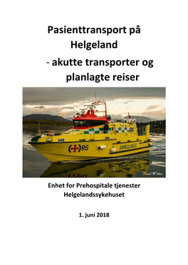 Pasienttransport På Helgeland - Akutte Transporter Og Planlagte Reiser