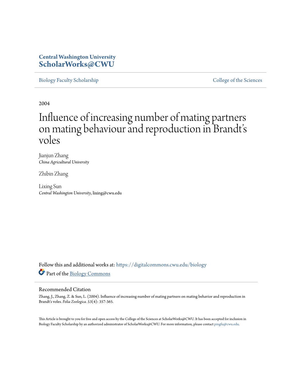 Influence of Increasing Number of Mating Partners on Mating Behaviour and Reproduction in Brandt’S Voles Jianjun Zhang China Agricultural University