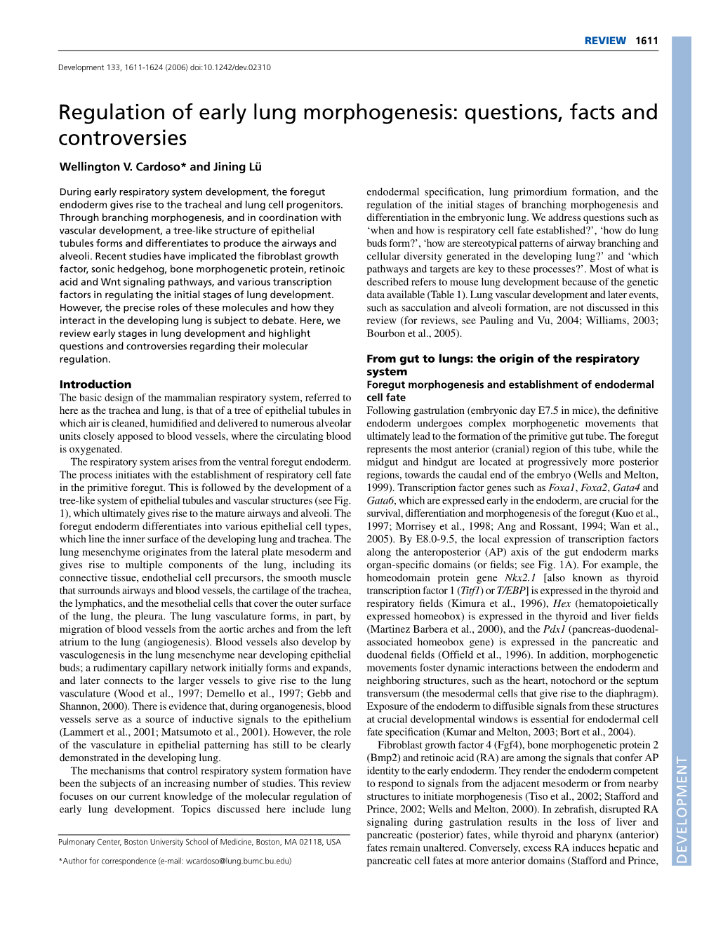 Regulation of Early Lung Morphogenesis: Questions, Facts and Controversies