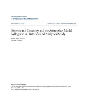 Essence and Necessity, and the Aristotelian Modal Syllogistic: a Historical and Analytical Study Daniel James Vecchio Marquette University