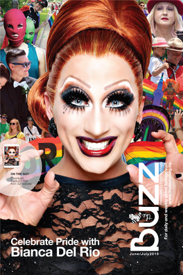 Bianca Del Rio June/July2015 2 June/July 2015 Thebuzzmag.Ca JUNE 19-28 2015 PRIDETORONTO.COM