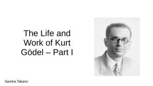 The Life and Work of Kurt Gödel – Part I