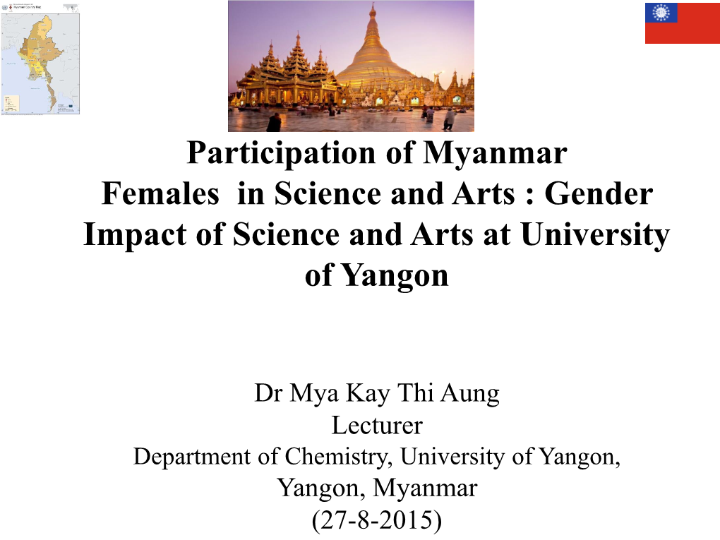 Participation of Myanmar Females in Science and Arts : Gender Impact of Science and Arts at University of Yangon