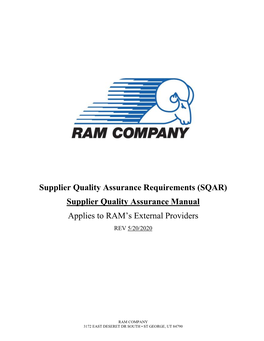 Supplier Quality Assurance Requirements (SQAR) Supplier Quality Assurance Manual Applies to RAM’S External Providers REV 5/20/2020