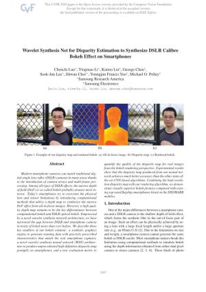 Wavelet Synthesis Net for Disparity Estimation to Synthesize DSLR Calibre Bokeh Effect on Smartphones